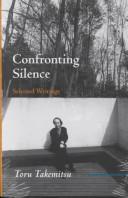 Confronting silence by Toru Takemitsu