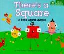 Cover of: There's a square: a book about shapes