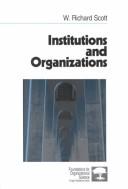 Cover of: Institutions and organizations by W. Richard Scott