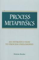 Cover of: Process metaphysics: an introduction to process philosophy