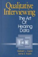Cover of: Qualitative interviewing: the art of hearing data