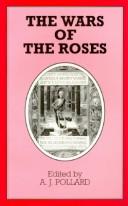 Cover of: The Wars of the Roses by edited by A.J. Pollard.