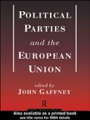 Cover of: Political parties and the European union by edited by John Gaffney.