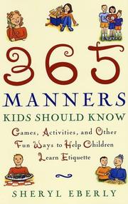 Cover of: 365 manners kids should know: games, activities, and other fun ways to help children learn etiquette