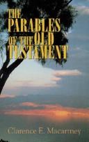 Cover of: The parables of the Old Testament by Clarence Edward Noble Macartney