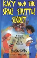 Cover of: Kacy and the space shuttle secret