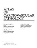 Cover of: Atlas of cardiovascular pathology