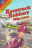 Cover of: Racetrack robbery by Ellen Leroe