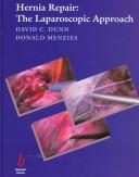 Cover of: Hernia repair: the laparoscopic approach