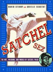 Cover of: Satchel Sez: The Wit, Wisdom, and World of Leroy "Satchel" Paige