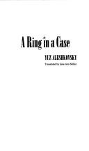 Cover of: A ring in a case | IНЎUz AleshkovskiД­