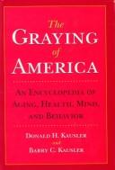 Cover of: The graying of America by Donald H. Kausler, Donald H. Kausler