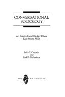 Cover of: Conversational sociology: an intercultural bridge where East meets West