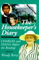 Cover of: The housekeeper's diary: Charles and Diana before the breakup