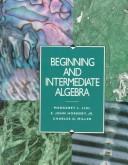Cover of: Beginning and intermediate algebra by Margaret L. Lial