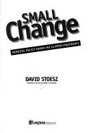 Cover of: Small change: domestic policy under the Clinton presidency