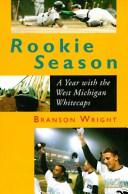 Cover of: Rookie season | Branson Wright