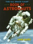 Cover of: The U.S. Space Camp book of astronauts by Anne Baird