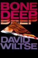 Bone deep by David Wiltse