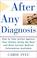 Cover of: After Any Diagnosis