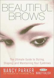 Cover of: Beautiful Brows: The Ultimate Guide to Styling, Shaping, and Maintaining Your Eyebrows