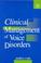 Cover of: Clinical management of voice disorders