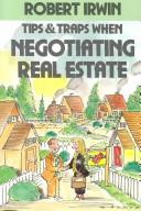 Cover of: Tips and traps when negotiating real estate by Robert Irwin