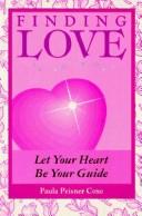 Cover of: Finding love: let your heart be your guide