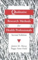 Cover of: Qualitative research methods for health professionals by Janice M. Morse