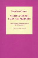 Sullivan County tales and sketches by Stephen Crane
