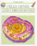 Cover of: Cells, genes, and chromosomes by Núria Roca