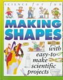 Cover of: Making shapes by Gary Gibson, Gary Gibson