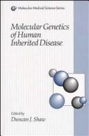 Cover of: Molecular genetics of human inherited disease by edited by Duncan J. Shaw.