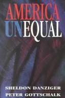 Cover of: America unequal | Sheldon H. Danziger