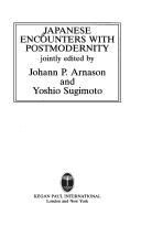 Japanese Encounters with Postmodernity by Yoshio Sugimoto, Johann P. Arnason