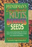 Cover of: Heinerman's encyclopedia of nuts, berries, and seeds