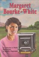Cover of: Margaret Bourke-White by Catherine A. Welch