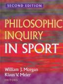 Cover of: Philosophic inquiry in sport by William J. Morgan, Klaus V. Meier, editors.