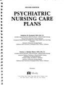Cover of: Psychiatric nursing care plans | Katherine M. Fortinash