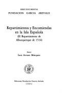 Cover of: Repartimientos y encomiendas en la Isla Española by Luis Arranz Márquez, Luis Arranz Márquez