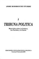 Cover of: Tribuna política by José Rodríguez Iturbe