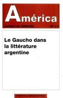 Cover of: Le Gaucho dans la littérature argentine. by 