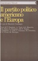 Cover of: Il Partito politico americano e l'Europa