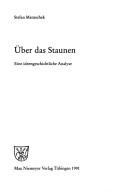 Cover of: Über das Staunen: eine ideengeschichtliche Analyse