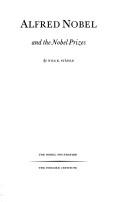 Cover of: Alfred Nobel and the Nobel prizes | Nils K. StaМЉhle
