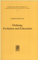 Cover of: Ordnung, Evolution und Erkenntnis: Hayeks Sozialphilosophie und ihre erkenntnistheoretische Grundlage