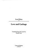 Cover of: Love and garbage by Ivan Klíma