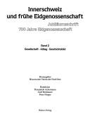 Cover of: Innerschweiz und frühe Eidgenossenschaft by Herausgeber, Historischer Verein der Fünf Orte ; Redaktion, Hansjakob Achermann, Josef Brülisauer, Peter Hoppe.