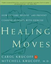 Cover of: Healing Moves by Carol Krucoff, Mitchell Md Krucoff