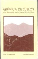 Cover of: Química de suelos con énfasis en suelos de América Latina by Hans W. Fassbender